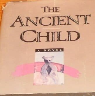 Book cover of "The Ancient Child" featuring a central illustration and the title prominently displayed.