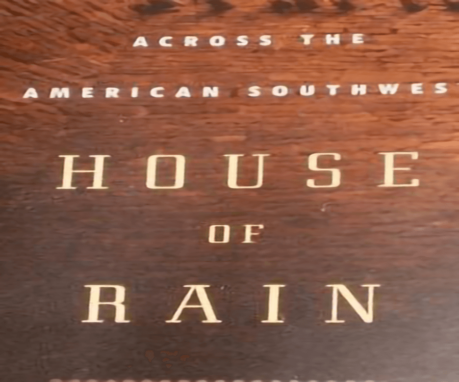 Book cover featuring the title "House of Rain" and subtitle "Across the American Southwest."